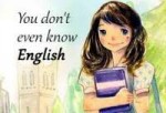 you dont even know english.jpg