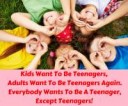 Kids-want-to-be-teenagers-1