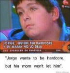 jorge-wants-to-be-hardcore-but-his-mom-wont-let-him