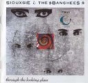 (1987) Siouxsie And The Banshees - Through The Looking Glass