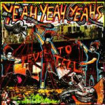 YeahYeahYeahs-FevertoTell[1].png