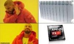 drake-doesnt-want-heater-radiator-takes-amd-fx-instead[1].jpg