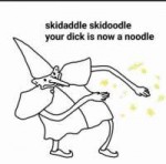 Skidaddle-skidoodle-your-dick-is-now-a-noodle-545x540.jpg