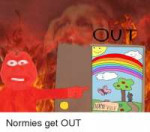 normies get out.png