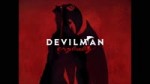 Devilman No Uta (Full) - Devilman Crybaby OST 2018.mp4