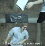 Know your fucking place trash filthyfrank.png