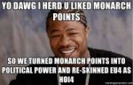 yo-dawg-i-herd-u-liked-monarch-points-so-we-turned-monarch-[...].jpg