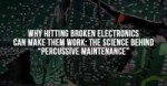 hitting-broken-electronics-make-them-work-science-behind-pe[...].jpg