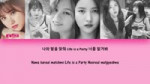 GFRIEND (여자친구) LIFE IS A PARTY Lyrics (HanRom) Colour Coded.mp4
