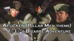 ♂Afucken♂ (Pillar Men theme) - J♂J♂s Bizarre Adventure.mp4