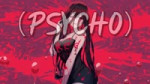 Nightcore - Psycho (Lyrics).mp4