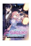 7th Time Loop - The Villainess Enjoys a Carefree Life Married to Her Worst Enemy! - Volume 06001.jpg