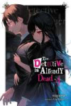 the-detective-is-already-dead-vol-04-light-novel.jpg