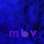 MyBloodyValentine-MBV[1].jpg