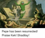 00-pepe-has-been-resurrected-praise-kek-shadilay-20010320.png