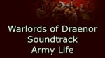 Warlords of Draenor Music - Army Life.webm